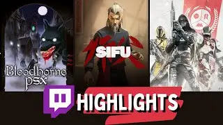 Bloodborne PSX, Sifu, Destiny 2 - Twitch Highlights