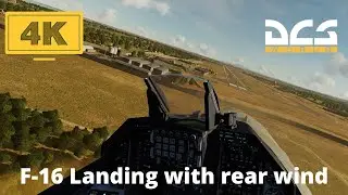 DCS 2.5 : F-16 Landing with rear wind (4k 60fps)