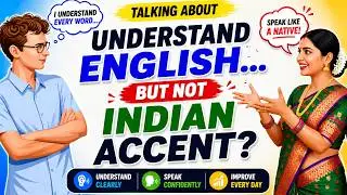 Why You Don’t Understand Indian English? Learn English Speaking | English Conversation Practice