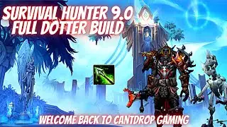 Survival Hunter 9.0 Shadowlands:  Full Dotter Build