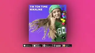 Nika Like - TikTok Time (ПРЕМЬЕРА)