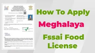 How To Register Meghalaya Food License Online | How Can I Get Meghalaya Food License |