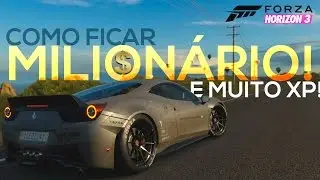 Forza Horizon 3 - Como ficar MILIONÁRIO rápido e muito XP!