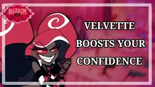 Velvette Boosts Your Confidence//Velvette x Listener//ASMR