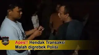 Apes!! Hendak Transaksi Malah digrebek Polisi