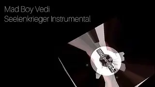 Mad Boy Vedi - Seelenkrieger Instrumental