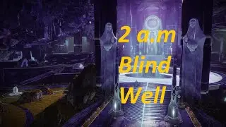 When you walk into a Blind Well but it's 2 am...