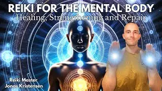Reiki for the Mental Body | Energy Healing