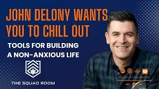 John Delony Wants You to Chill Out: Tools for Living a Non-Anxious Life