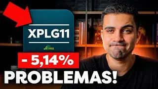XPLG11 EM QUEDA LIVRE! O QUE ESTÁ ACONTECENDO COM XPLG11? (ENTENDA O QUE 99% NÃO ESTÁ SABENDO)