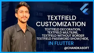TextField Customization in Flutter | How to use Textfield in Flutter | Chandka Soft