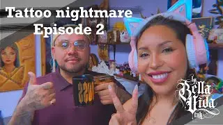 Tattoo Nightmares Episode 2