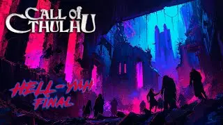 Call of Cthulhu || Магазинчик на Краю Ночи: Hell-уин, финал