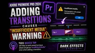 Adobe Premiere Pro 2024 -  Adding Transitions Causes 