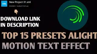 TOP 15 PRESETS ALIGHT MOTION TEXT EFFECT XML LINK || ALIGHT MOTION TEXT EFFCT DOWNLOAD