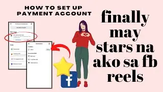 MAY STARS NA ANG AKING FB REELS||PAANO SET UP ANG PAYMENT ACCOUNT SA FB REELS