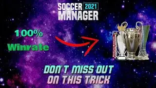 TRICK TO WIN EVERY TROPHY IN SOCCER MANAGER 2021