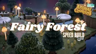 Making a Dreamy Fairycore Forest | Speed Build | Animal Crossing New Horizons