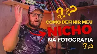 Como definir meu nicho na fotografia
