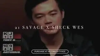 21 SAVAGE X SHECK WES TYPE BEAT 
