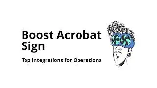 Which integrations make Adobe Acrobat Sign more powerful for operations teams?
