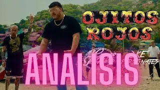 ANALISIS || Grupo Frontera x Ke Personajes || Ojitos Rojos (Letra Análisis)