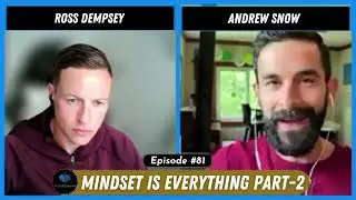 Episode #80 Mindset, Training, and Lifestyle Tips with Coach Andrew Snow