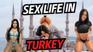Uncensored: Sex life in Turkey