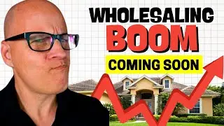 The Biggest Opportunity For Wholesaling Real Estate Is Here!