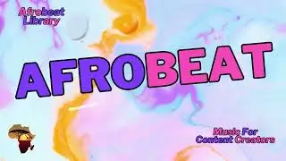 Bounce | Afrobeat Library | Music For Content Creators