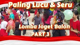 LOMBA JOGET BALON PART 3 HUT RI KE 77 DUSUN SOLOKARTO - PEKON TULUNGAGUNG 
