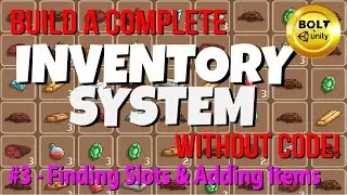My Complete Inventory System (Without Code!) # 3 - Finding Slots & Adding Items - Bolt + Unity