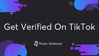 Get Verified On Tik Tok With These Tips!