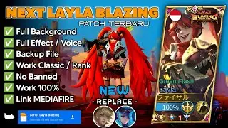 NEW | Script Skin Layla Blazing No Password | Full Effect Voice Patch Terbaru