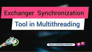 Exchanger synchronization concept in multithreading tutorial // Easy Learning Channel