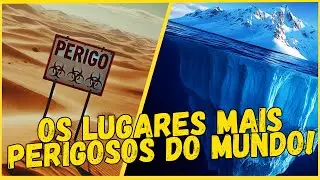 Lugares Mais Perigosos do Mundo Que Você Precisa Conhecer!