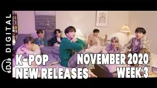 K-Pop New Releases - November 2020 Week 3 - K-Pop ICYMI