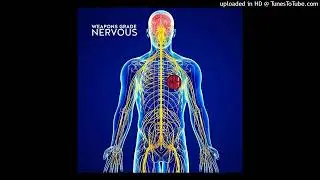 Weapons Grade - Nervous