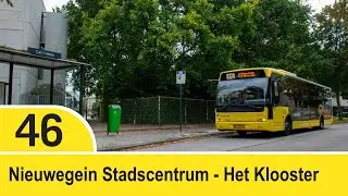 [4K] Bustraject | Lijn 46 | Stadscentrum - Het Klooster (VDL Ambassador)