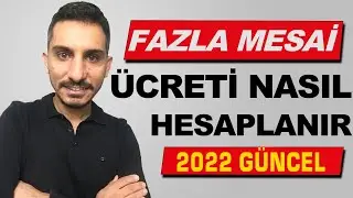 Fazla Mesai Ücreti Nasıl Hesaplanır? 2022 Asgari Ücretle Güncel Hesaplama