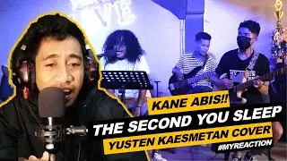KANE BANGET‼️ Reaction Yusten Kaesmetan _ The Second You Sleep _ Saybia Live Cover