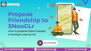 How To Propose Friend Request in SNooGLrs