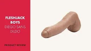 Fleshjack Boys Diego Sans Dildo Review | PABO