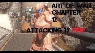 Art of War Ch. 12 - Attacking by Fire - Halo 4 Tips