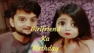 Girlfriend Ka Birthday | Vinzua Paaji