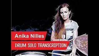 Anika Nilles - Quintuplet Drum Solo Transcription (PDF)