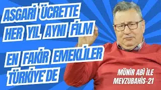 MÜNİR KOÇASLAN İLE MEVZUBAHİS-21 