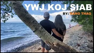 YWJ KOJ SIAB unofficial MV by: Dang Thao