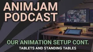 Our ANIMATION Setup Continued - Tablets and Standing Tables
