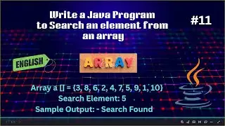 Java Program #11 Search an Element from an Array | Array Basics | Code & Innovate